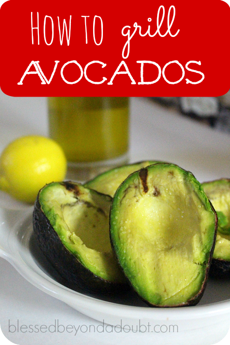 How to grill avocados