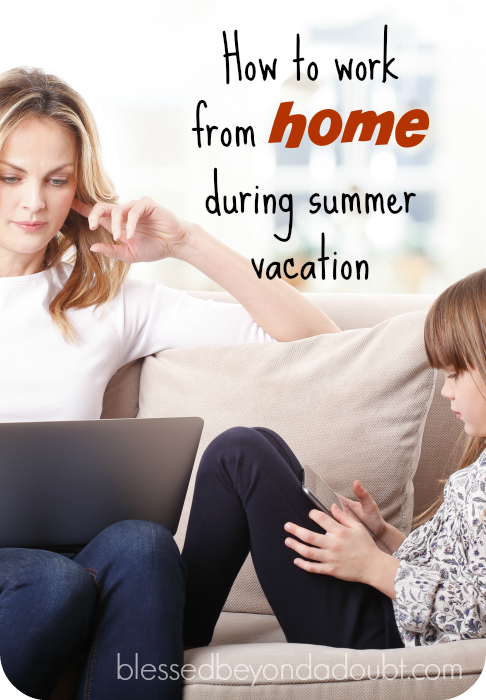Working from home can be a challenge, but follow these tips to working at home successfully when your kids are on summer vacation.