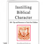 FREE Ebook on Christian Education - Instilling Biblical Character