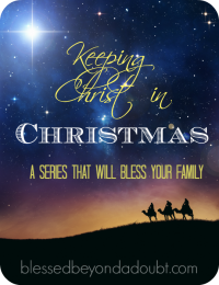 Keeping Christ in Christmas Series|It will bless your Family