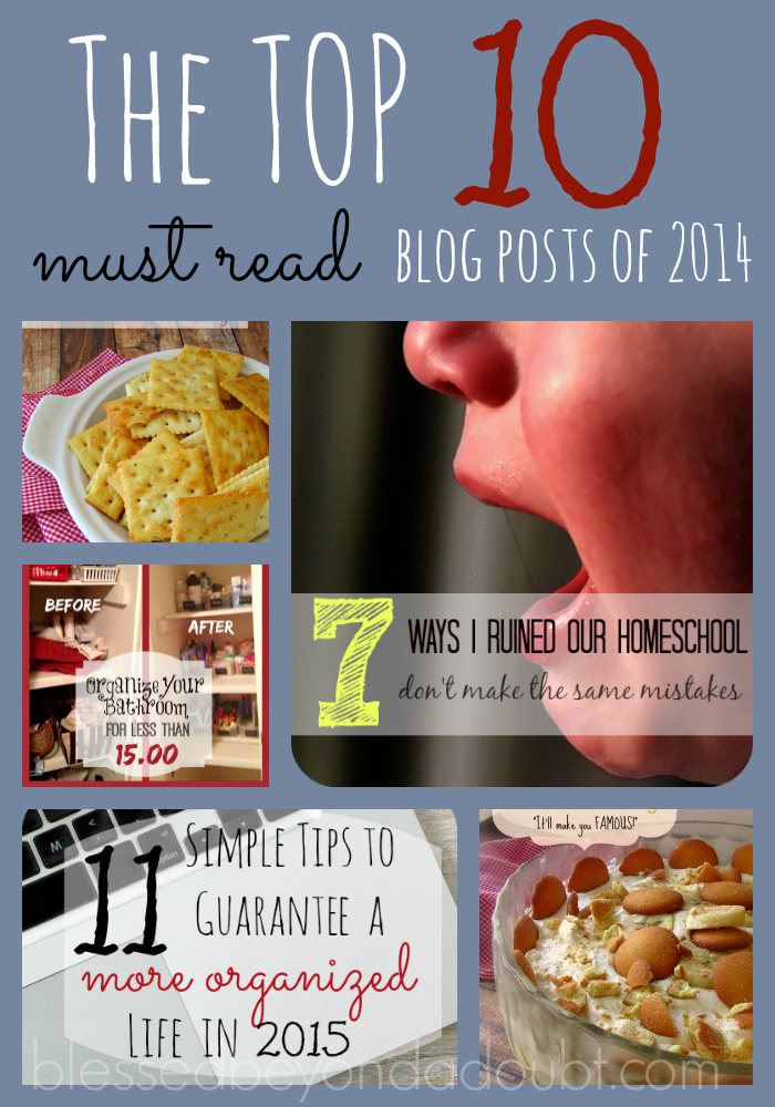 TOP 10 2014 blog posts that people raved about at Blessed Beyond a Doubt! 