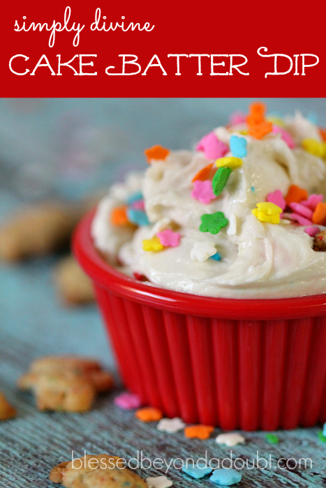 Creamy Cake Batter Dip that makes you happy!