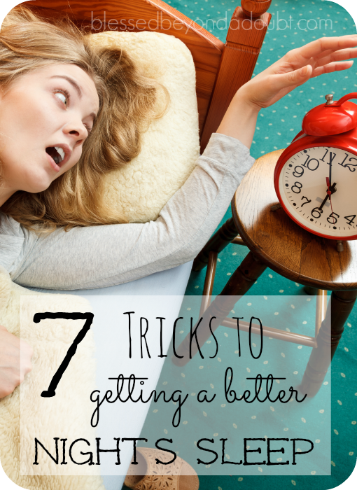How to get a better night's sleep. Check out these 7 tricks.