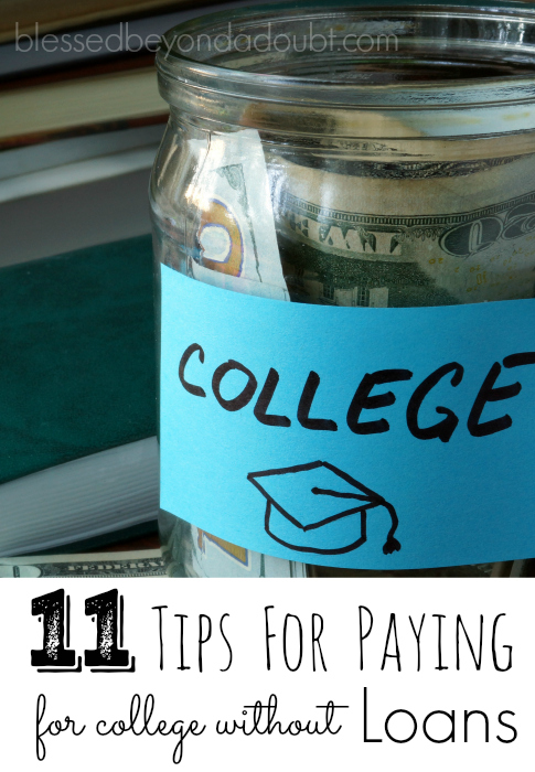Follow these 11 practical tips for paying for college without loans. Some great suggestions.