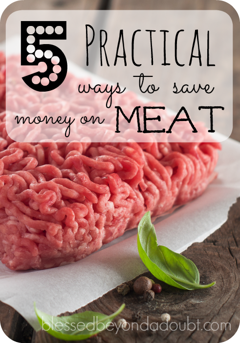 Start saving money on meat today! Here are 5 practical ways to get the best deals.