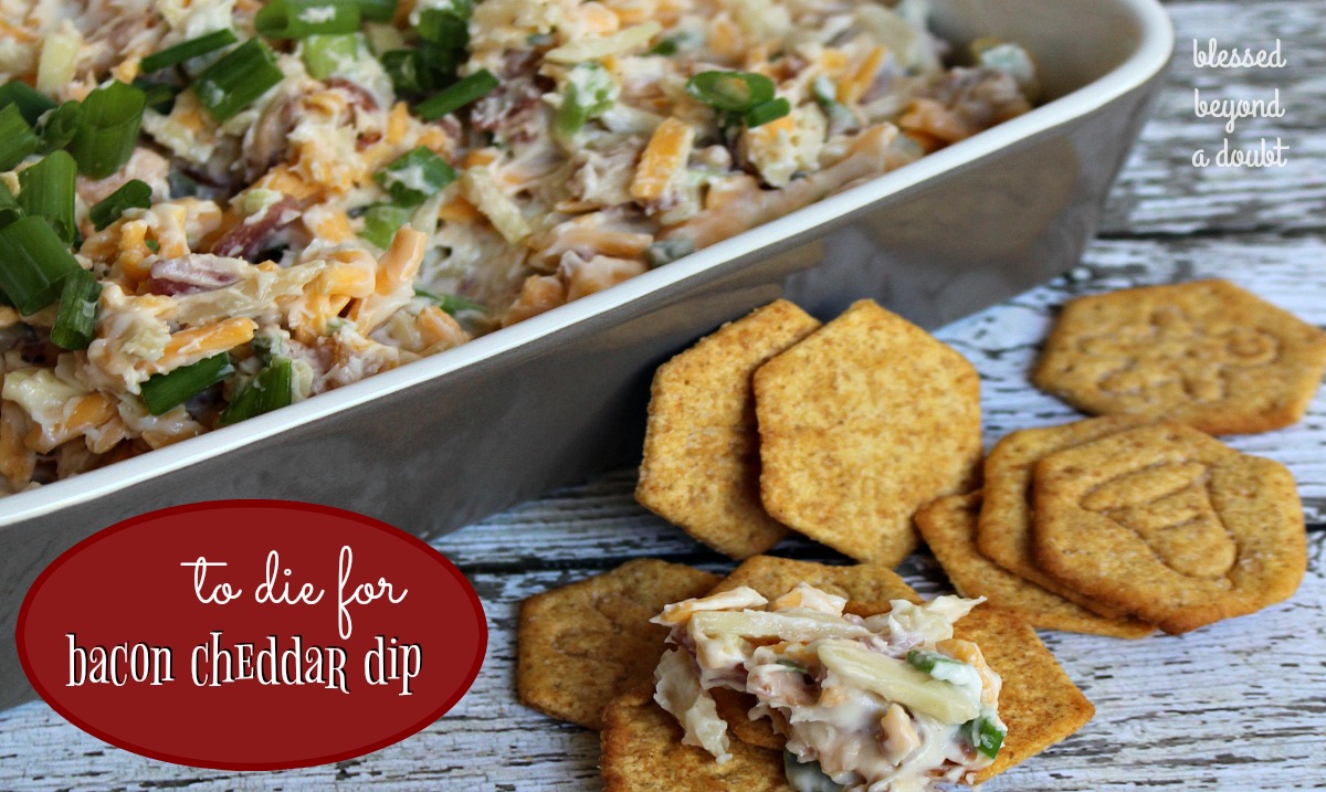 EASY Bacon Cheddar Dip Recipe - Blessed Beyond A Doubt