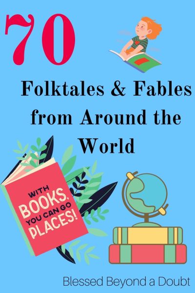 70 Best Children's Fables & Folktales From Around the World: Cleverly crafted fables, illustrated folktales, and mesmerizing myths gathered from around the world.